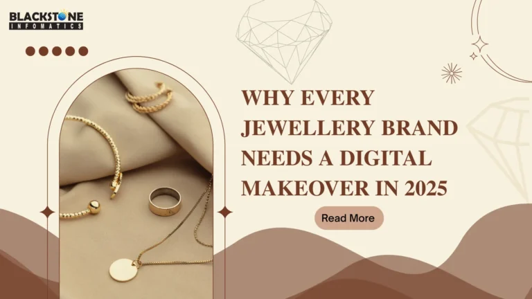 Why Every Jewellery Brand Needs a Digital Makeover in 2025