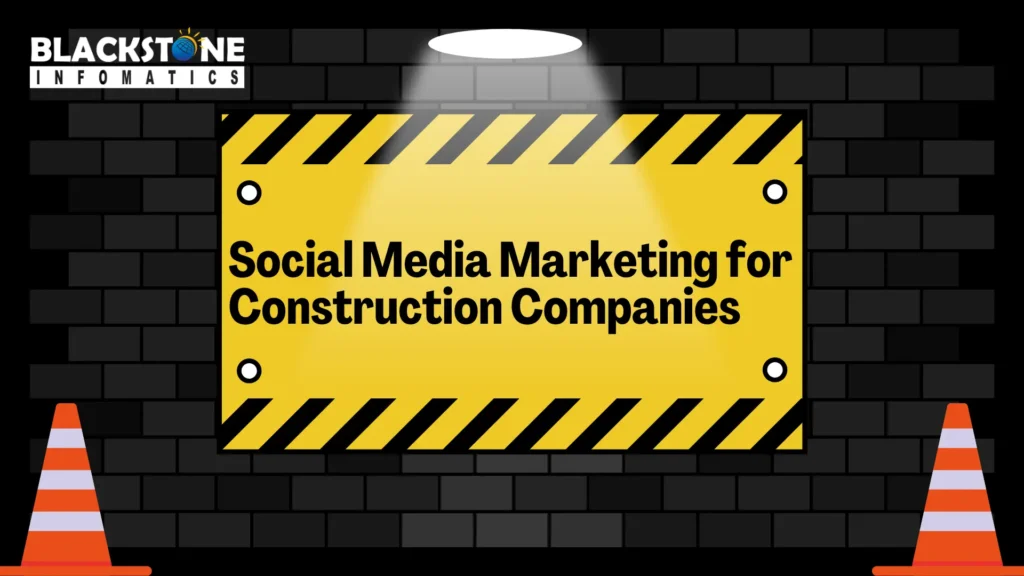 Social Media Marketing for Construction Companies