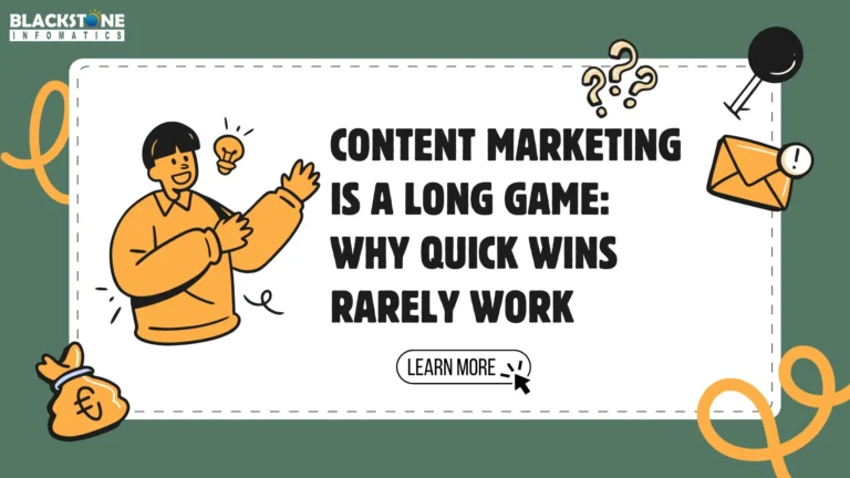 Content Marketing is a Long Game: Why Quick Wins Rarely Work