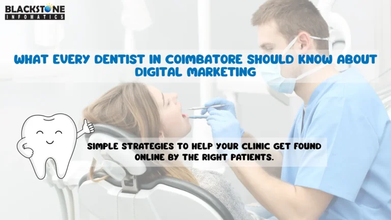What Every Dentist in Coimbatore Should Know About Digital Marketing